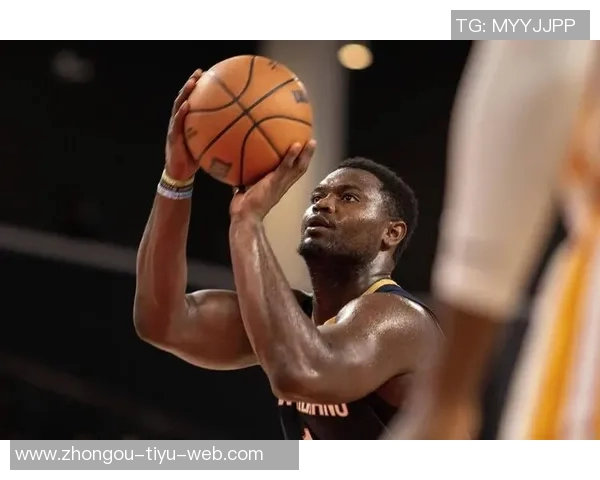 锡安期待在防守端展现更大影响力希望得到大家的认可与赞赏